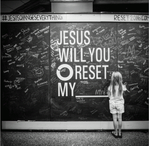 What is your RESET prayer?